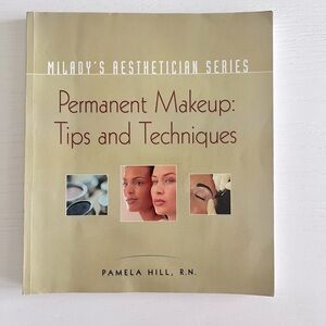 Milady's Aesthetician Series: Permanent Makeup, Tips and Techniques Book
